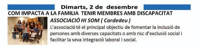 COM IMPACTA A LA FAMILIA TENIR MEMBRES AMB DISCAPACITAT Associació Hi Som 